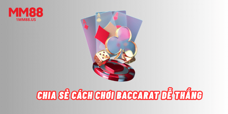chia-se-cach-choi-baccarat-de-thang