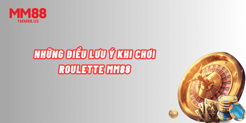 nhung-dieu-luu-y-khi-choi-roulette-mm88