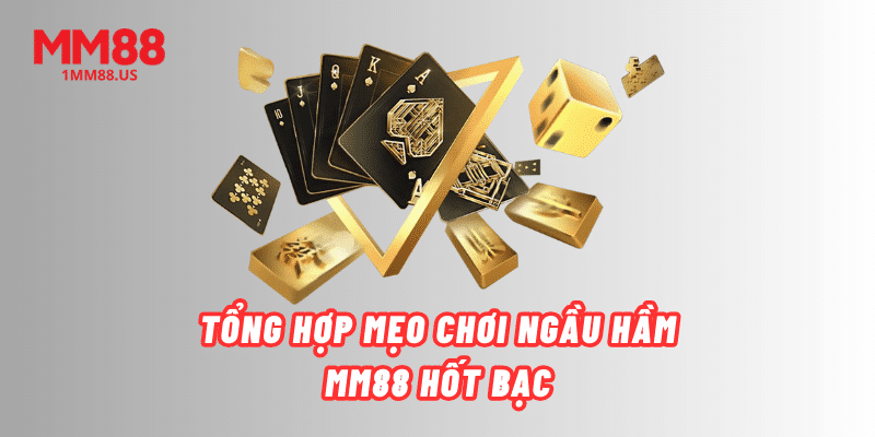 tong-hop-meo-choi-ngau-ham-mm88-hot-bac