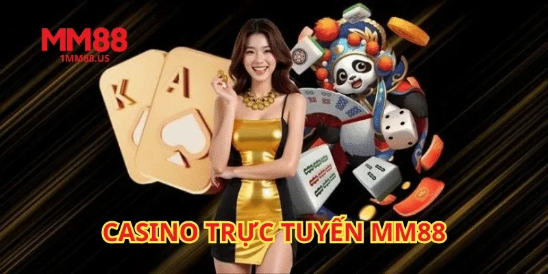Casino trực tuyến MM88