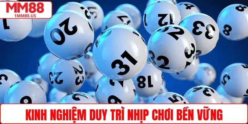 kinh-nghiem-duy-tri-nhip-choi-lau-dai-mm88