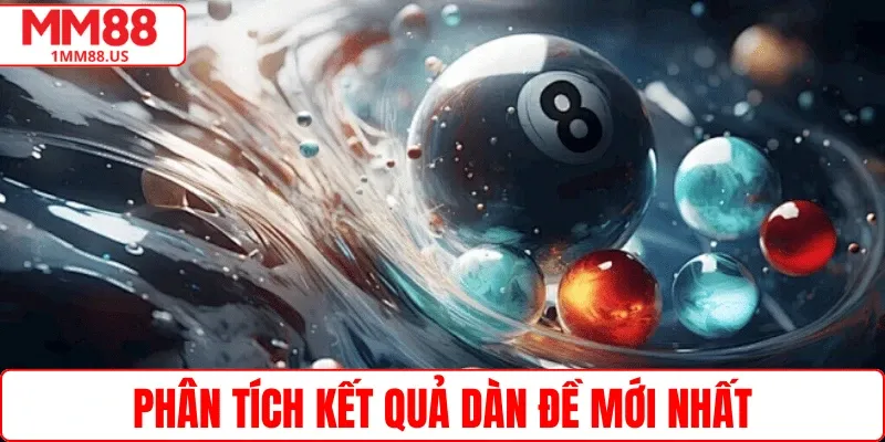 Phân tích kết quả dàn đề mới nhất